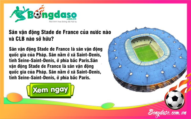 Sân vận động Stade de France của nước nào và CLB nào sở hữu?