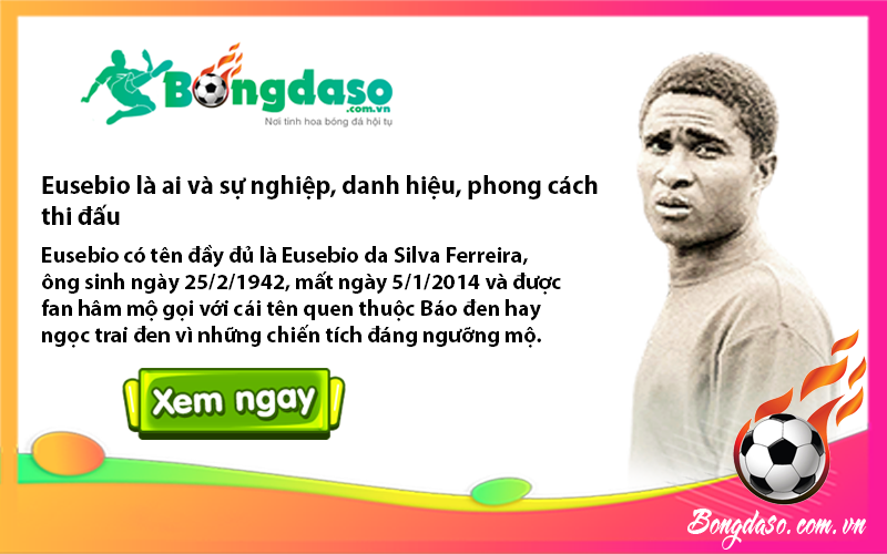 Eusebio là ai và sự nghiệp, danh hiệu, phong cách thi đấu
