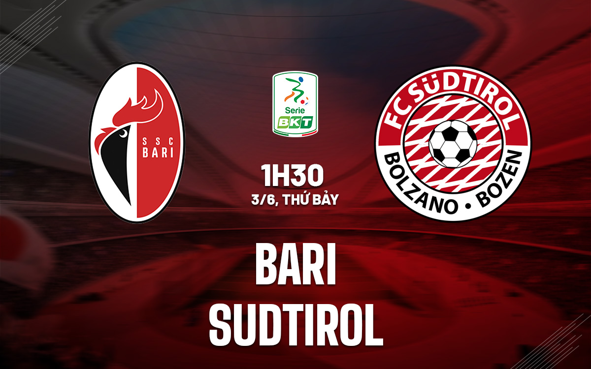Nhận định - dự đoán Bari vs Sudtirol 1h30 ngày 3/6 (Playoff Serie A 2023/24)