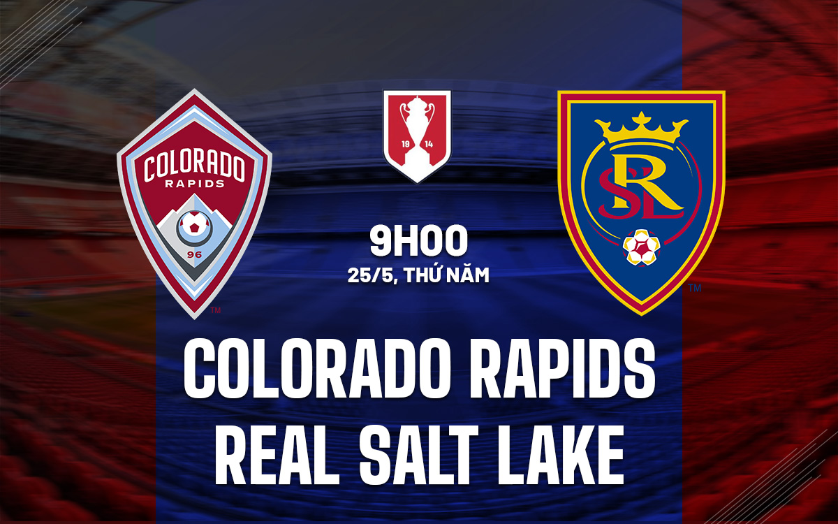 Nhận định Colorado Rapids vs Real Salt Lake 9h00 ngày 25/5 (Cúp QG Mỹ 2023)