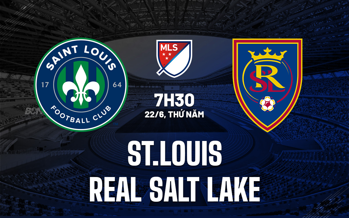 Nhận định St.Louis vs Real Salt Lake 7h30 ngày 22/6 (Nhà nghề Mỹ 2023)