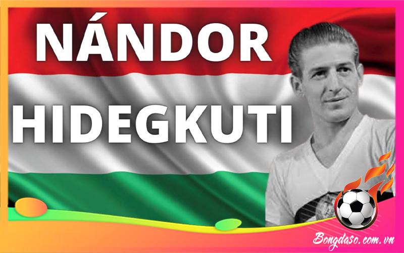 Nandor Hidegkuti là ai và sự nghiệp, danh hiệu, phong cách thi đấu?