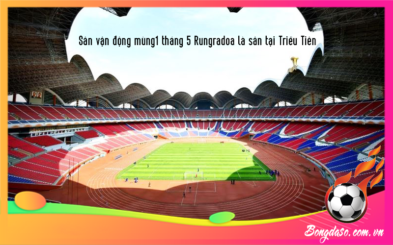 Sân vận động mùng 1 tháng 5 Rungradoa của nước nào và CLB nào sở hữu