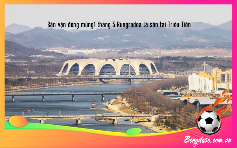Sân vận động mùng 1 tháng 5 Rungradoa của nước nào và CLB nào sở hữu