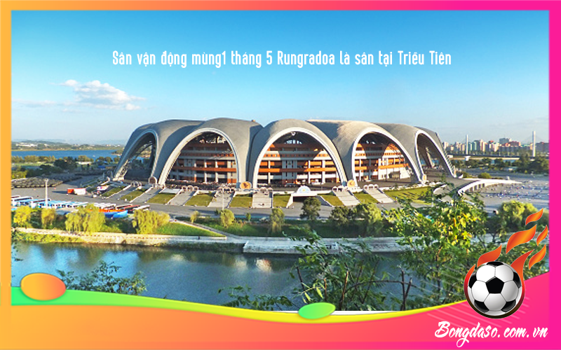 Sân vận động mùng 1 tháng 5 Rungradoa của nước nào và CLB nào sở hữu